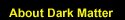 About Dark Matter